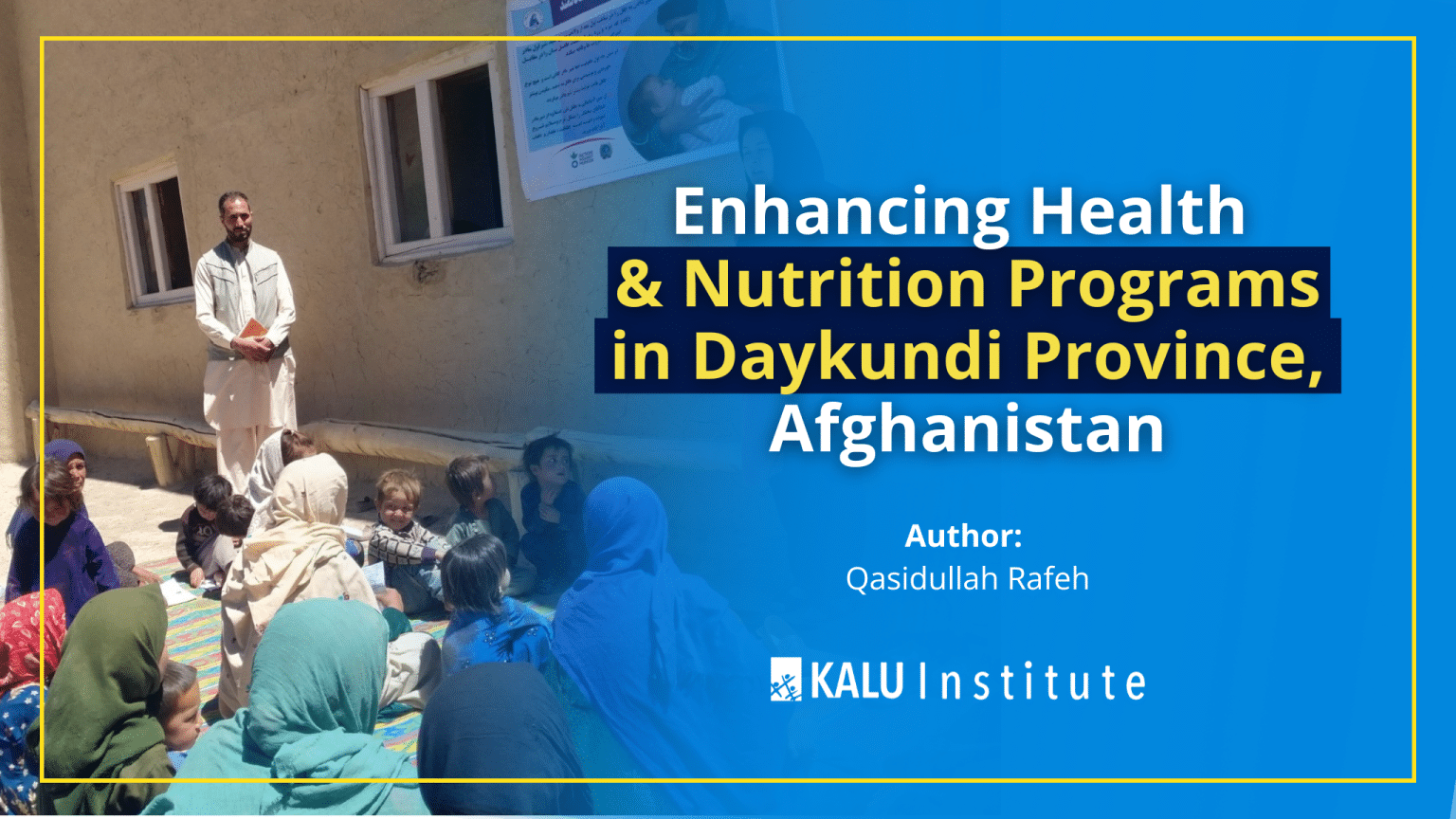 Enhancing Health Enhancing Health & Nutrition Programs in Daykundi Province, Afghanistan ...